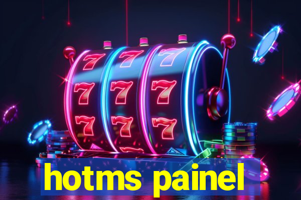 hotms painel